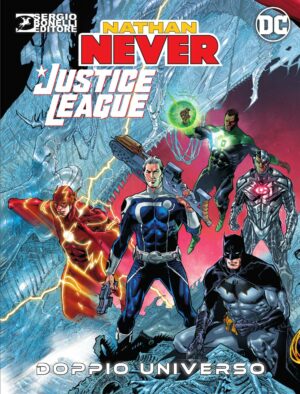 Nathan Never / Justice League 0 - Doppio Universo - Cover Justice - Sergio Bonelli Editore - Italiano