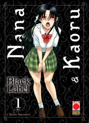 Nana & Kaoru - Black Label 1 - Panini Comics - Italiano