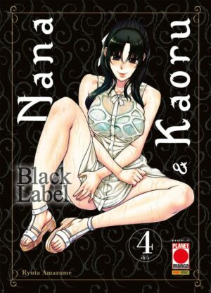Nana & Kaoru - Black Label 4 - Panini Comics - Italiano