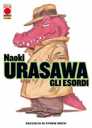 Naoki Urasawa - Gli Esordi - Prima Ristampa - Panini Comics - Italiano