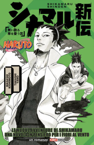 Le Nuove Avventure di Shikamaru - Una Nuvola in Pensiero per i Fiori al Vento Naruto Romanzo - Panini Comics - Italiano