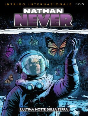 Nathan Never 350 - L'Ultima Notte sulla Terra - Sergio Bonelli Editore - Italiano