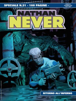 Nathan Never Speciale 31 - Ritorno all'Inferno - Sergio Bonelli Editore - Italiano