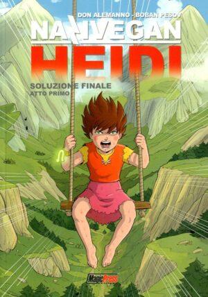 Nazivegan Heidi Soluzione Finale - Atto Primo - Magic Press - Italiano