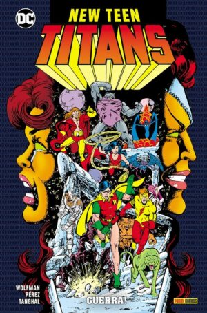 New Teen Titans di Wolfman & Pérez Vol. 4 - Guerra! - Panini Comics - Italiano
