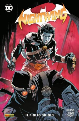 Nightwing Vol. 10 - Il Figlio Grigio - DC Comics Special - Panini Comics - Italiano