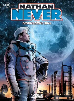 Nathan Never - Destinazione Luna - Sergio Bonelli Editore - Italiano