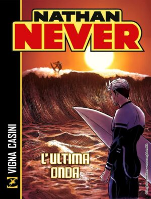 Nathan Never - L'Ultima Onda - Sergio Bonelli Editore - Italiano