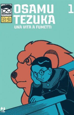 Osamu Tezuka - Una Vita a Fumetti 1 - Jpop - Italiano