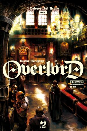 Overlord Romanzo - Light Novel 5 - I Valorosi del Regno - Parte 1 - Jpop - Italiano