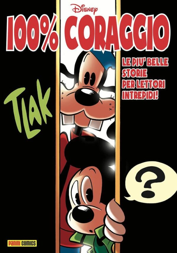 100% Disney 18 - Coraggio - Panini Comics - Italiano