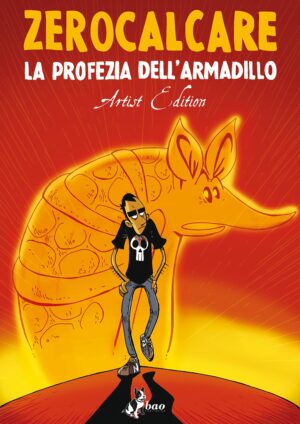 Zerocalcare - La Profezia dell'Armadillo Volume Unico - Artist Edition - Italiano