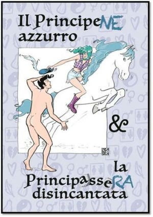 Il Principene Azzurro e la Principassera Disincantata 1 - Italiano