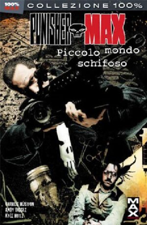 Punisher MAX Vol. 23 - Piccolo Mondo Schifoso - 100% Marvel MAX - Panini Comics - Italiano