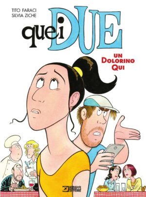 Quei Due 2 - Un Dolorino Qui - Sergio Bonelli Editore - Italiano