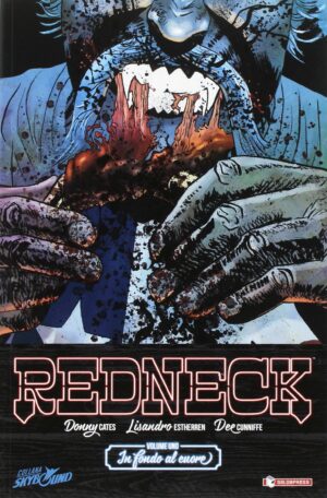 Redneck Vol. 1 - In Fondo al Cuore - Collana Skybound - Saldapress - Italiano