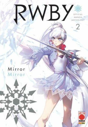 RWBY Official Manga Anthology 2 - Mirror Mirror - Italiano