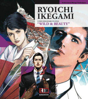 Ryoichi Ikegami - Come Disegnare in Stile Wild & Beauty - Volume Unico - Nippon Shock Edizioni - Italiano