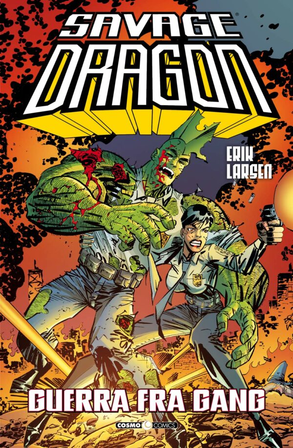 Savage Dragon 6 - Guerra tra Gang - Cosmo Comics - Editoriale Cosmo - Italiano