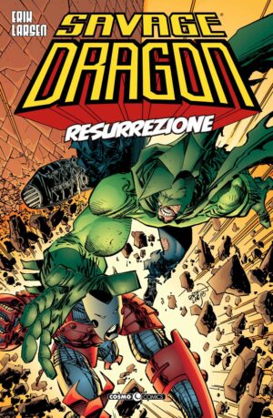 Savage Dragon 11 - Resurrezione - Cosmo Comics - Editoriale Cosmo - Italiano