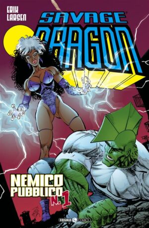 Savage Dragon 17 - Nemico Pubblico N. 1 - Cosmo Comics - Editoriale Cosmo - Italiano
