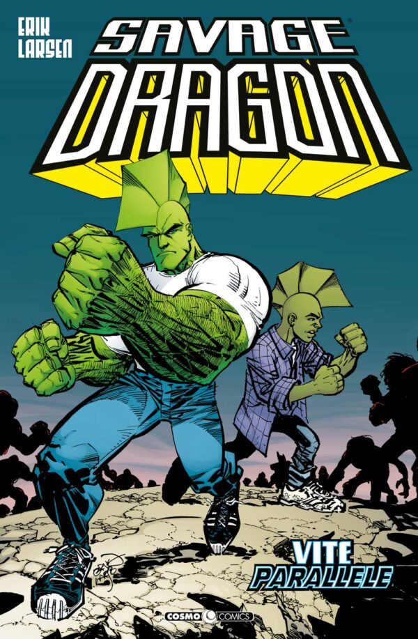 Savage Dragon 19 - Vite Parallele - Cosmo Comics - Editoriale Cosmo - Italiano