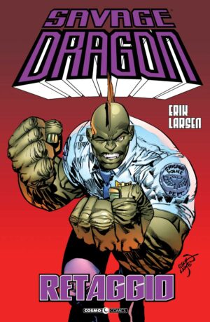 Savage Dragon 37 - Retaggio - Cosmo Comics - Editoriale Cosmo - Italiano
