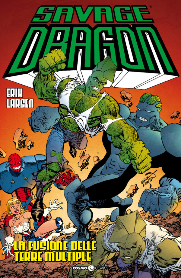 Savage Dragon 39 - La Fusione delle Terre Multiple - Cosmo Comics - Editoriale Cosmo - Italiano