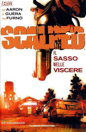 Scalped 4 - Il Sasso nelle Viscere - Vertigo - Planeta DeAgostini - Italiano