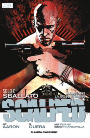 Scalped 5 - Solo e Sballato - Vertigo - Planeta DeAgostini - Italiano