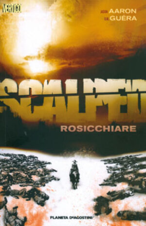 Scalped 6 - Rosicchiare - Vertigo - Planeta DeAgostini - Italiano