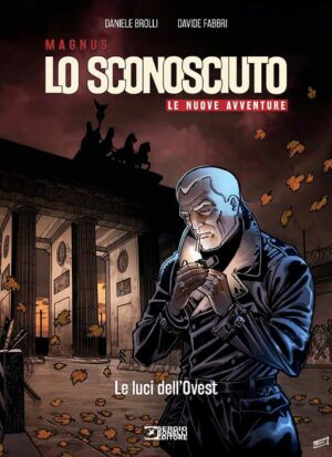 Lo Sconosciuto - Le Nuove Avventure Vol. 1 - Le Luci dell'Ovest - Sergio Bonelli Editore - Italiano