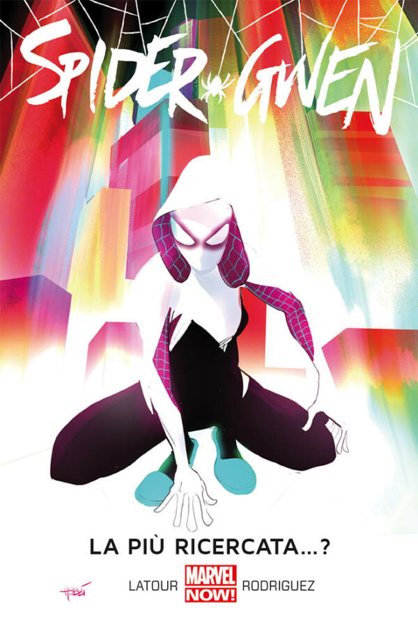 Spider-Gwen Vol. 1 - La Più Ricercata... ? - Marvel Collection - Panini Comics - Italiano