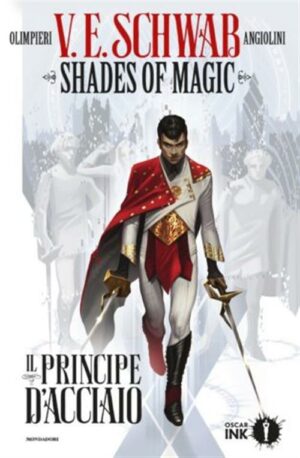 Shades of Magic 1 - Il Principe d'Acciaio - Italiano