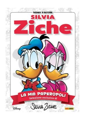 Disney D'Autore 2 - Silvia Ziche 2 - Panini Comics - Italiano