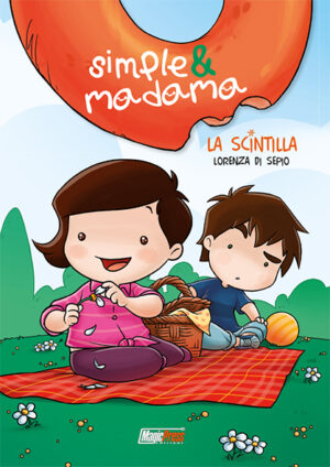 Simple & Madama - La Scintilla Volume Unico - Italiano