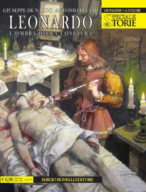 Speciale Le Storie 7 - Leonardo - L'Ombra della Congiura - Sergio Bonelli Editore - Italiano