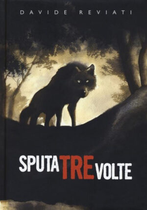 Sputa Tre Volte - Edizione 2019 - Volume Unico - Coconino Press - Italiano