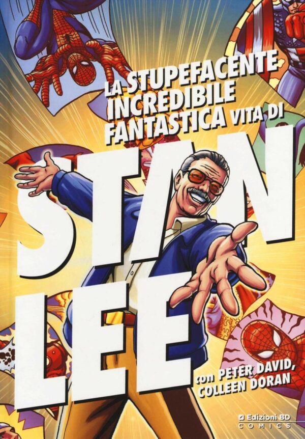 La Stupefacente Incredibile Fantastica Vita di Stan Lee Volume Unico - Edizioni BD - Italiano