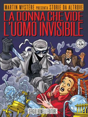 Storie da Altrove 23 - La Donna che Vide l'Uomo Invisibile - Sergio Bonelli Editore - Italiano