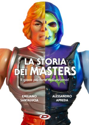 La Storia dei Masters - Il Gioco più Forte dell'Universo Volume Unico - Italiano