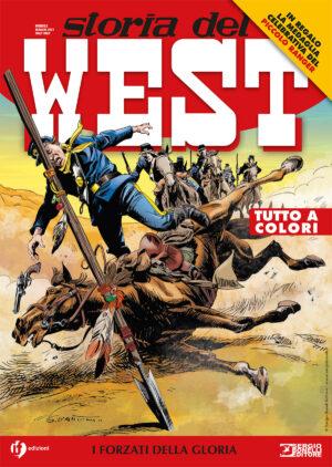 Storia del West 26 - I Forzati della Gloria - Con Medaglia Piccolo Ranger - Sergio Bonelli Editore - Italiano