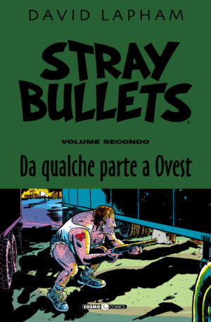 Stray Bullets Vol. 2 - Da Qualche Parte a Ovest - Cosmo Comics - Editoriale Cosmo - Italiano
