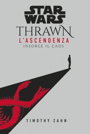 Star Wars Romanzi Thrawn - L'Ascendenza Vol. 1 - Insorge il Caos - Italiano