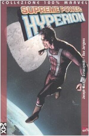Supreme Power - Hyperion - 100% Marvel MAX - Panini Comics - Italiano