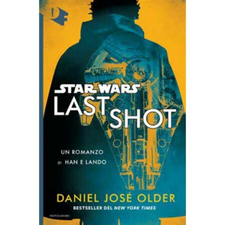 Star Wars: Last Shot - Romanzo - Oscar Ink - Mondadori - Italiano