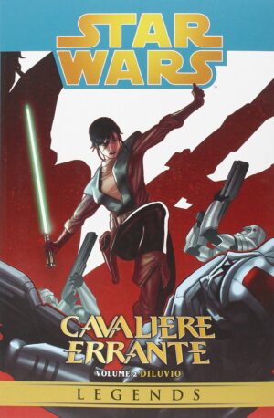 Star Wars Legends: Cavaliere Errante Vol. 2 - Diluvio - Italiano