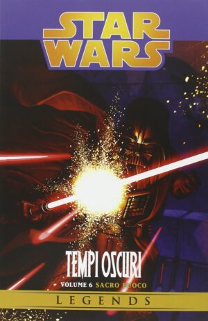 Star Wars Legends: Tempi Oscuri Vol. 6 - Sacro Fuoco - 100% Panini Comics - Panini Comics - Italiano