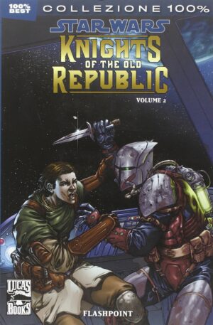 Star Wars Legends: Knights of the Old Republic Vol. 2 - Flashpoint - 100% Panini Comics Best - Panini Comics - Italiano
