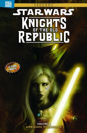 Star Wars Legends: Knights of the Old Republic Vol. 6 - Ambizioni Pericolose - 100% Panini Comics Best - Panini Comics - Italiano